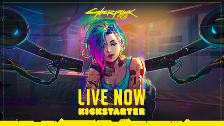 Cyberpunk TCG promotional artwork showing a cybernetic character with neon green and pink hair holding dual pistols against a futuristic Night City backdrop, with 'LIVE NOW KICKSTARTER' text