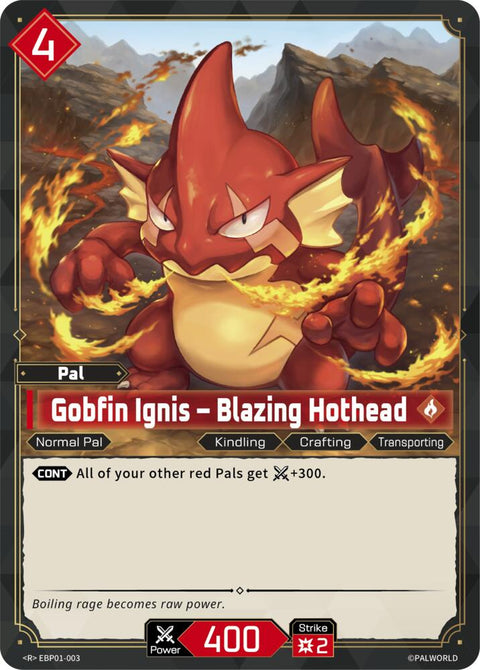 Palworld - Dawn of Palpagos - Gobfin Ignis - Blazing Hothead - EBP01-003 - Foil