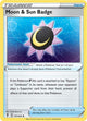 Pokemon - Evolving Skies - Moon & Sun Badge - 151/203 - Reverse Holofoil